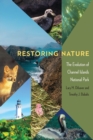 Image for Restoring nature  : the evolution of Channel Islands National Park
