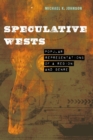Image for Speculative Wests  : popular representations of a region and genre