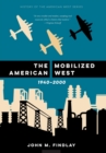 Image for The Mobilized American West, 1940–2000