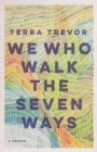 Image for We Who Walk the Seven Ways: A Memoir