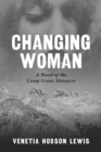 Image for Changing Woman: A Novel of the Camp Grant Massacre