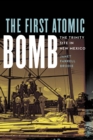 Image for First Atomic Bomb: The Trinity Site in New Mexico