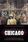 Image for Coming of age in Chicago  : the 1893 World&#39;s Fair and the coalescence of American anthropology
