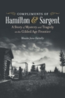 Image for Compliments of Hamilton and Sargent : A Story of Mystery and Tragedy on the Gilded Age Frontier