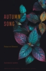 Image for Autumn Song: Essays on Absence