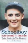 Image for Schoolboy : The Untold Journey of a Yankees Hero: The Untold Journey of a Yankees Hero