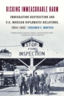 Image for Risking immeasurable harm  : immigration restriction and U.S.-Mexican diplomatic relations, 1924-1932