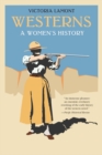 Image for Westerns : A Women&#39;s History