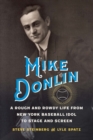 Image for Mike Donlin  : a rough and rowdy life from New York baseball idol to stage and screen