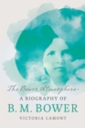 Image for The Bower atmosphere: a biography of B.M. Bower