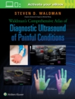 Image for Waldman&#39;s Comprehensive Atlas of Diagnostic Ultrasound of Painful Conditions