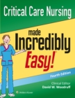 Image for Critical care nursing made incredibly easy!