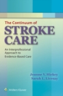 Image for The continuum of stroke care: an interprofessional approach to evidence-based care