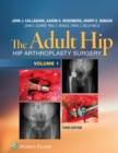 Image for The adult hip: hip arthroplasty surgery