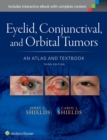 Image for Eyelid, conjunctival, and orbital tumors  : an atlas and textbook