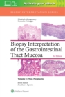 Image for Biopsy interpretation of the gastrointestinal tract mucosaVolume 1,: Non-neoplastic