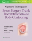 Image for Operative Techniques in Breast Surgery, Trunk Reconstruction and Body Contouring