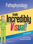 Image for Pathophysiology Made Incredibly Visual!