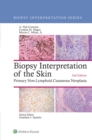 Image for Biopsy interpretation of the skin: primary non-lymphoid neoplasms of the skin.