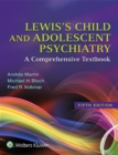 Image for Lewis&#39;s child and adolescent psychiatry: a comprehensive textbook