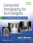 Image for Computed Tomography for Technologists: A Comprehensive Text