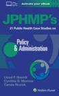 Image for JPHMP&#39;s 21 Public Health Case Studies on Policy &amp; Administration