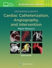 Image for Grossman &amp; Baim&#39;s cardiac catheterization, angiography, and intervention
