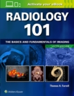 Image for Radiology 101  : the basics and fundamentals of imaging