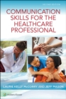 Image for Communication Skills for the Healthcare Professional
