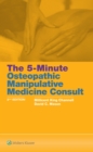 Image for The 5-Minute Osteopathic Manipulative Medicine Consult