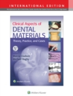 Image for Clinical Aspects of Dental Materials : Theory, Practice, and Cases