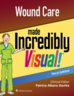 Image for Wound Care Made Incredibly Visual