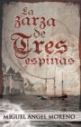 Image for La zarza de tres espinas