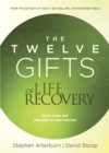 Image for Twelve Gifts Of Life Recovery, The