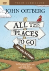 Image for All the Places To Go