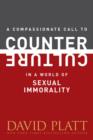 Image for Compassionate Call to Counter Culture in a World of Sexual Immorality