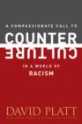 Image for Compassionate Call to Counter Culture in a World of Racism
