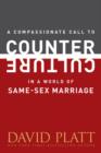 Image for Compassionate Call to Counter Culture in a World of Same-Sex Marriage