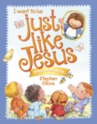 Image for Just Like Jesus Bible Storybook