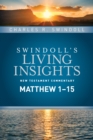 Image for Swindoll&#39;s living insights on: New Testament Commentary Matthew 1-15