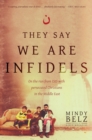 Image for They Say We Are Infidels