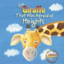 Image for The Giraffe That Was Afraid Of Heights