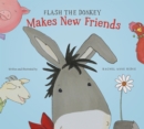 Image for Flash The Donkey Makes New Friends