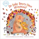 Image for Do Baby Bears Have Mommies?