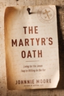 Image for Martyr&#39;s Oath