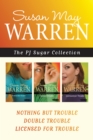 Image for PJ Sugar Collection: Nothing but Trouble / Double Trouble / Licensed for Trouble