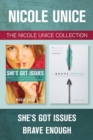 Image for Nicole Unice Collection: She&#39;s Got Issues / Brave Enough