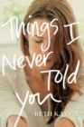 Image for Things I Never Told You