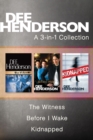 Image for Dee Henderson 3-in-1 Collection: The Witness / Before I Wake / Kidnapped