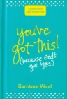 Image for You&#39;ve Got This (Because God&#39;s Got You)